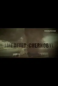 Чернобыль: жизнь после (фильм 2016)